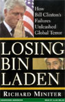 Losing Bin Laden: How Bill Clintons Failures Unleashed Global Terror (Unabridged)