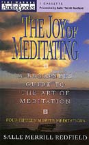 The Joy of Meditating: A Beginners Guide to the Art of Meditation