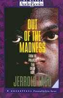 Out of the Madness: From the Projects to a Life of Hope