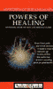 Powers of Healing: Mysteries, Medicine Men, and Miracle Cures
