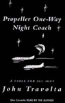 Propeller One-Way Night Coach (Unabridged)