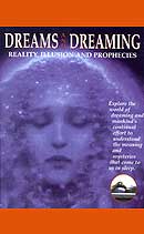 Dreams and Dreaming: Reality, Illusion, and Prophecies