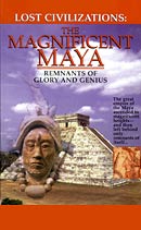 The Magnificent Maya: Remnants of Glory and Genius