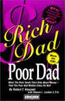 Rich Dad, Poor Dad: What the Rich Teach Their Kids About Money - That the Poor and Middle Class Do Not!
