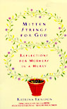 Mitten Strings for God: Reflections for Mothers in a Hurry