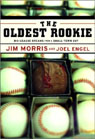 The Oldest Rookie: Big-League Dreams from a Small-Town Guy (Unabridged)