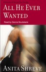 All He Ever Wanted (Unabridged)