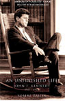 An Unfinished Life: John F. Kennedy, 1917-1963