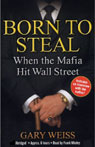 Born to Steal: When the Mafia Hit Wall Street