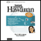 Instant Immersion: Hawaiian
