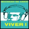Viver! (To Live!)