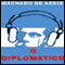 O Diplomatico (The Diplomatic)