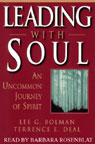 Leading with Soul: An Uncommon Journey of Spirit (Unabridged)