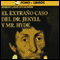 El Extrano Caso del Dr. Jekyll y Mr. Hyde [The Extraordinary Case of Dr. Jekyll and Mr. Hyde]