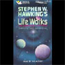 Stephen W. Hawkings Life Works: The Cambridge Lectures