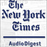 The New York Times Audio Digest 12-Month Subscription