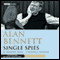 Alan Bennett: Single Spies (Dramatised)