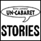 Un-Cabaret Stories: 12-Month Subscription