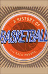 A History of Basketball