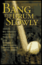 Bang the Drum Slowly (Dramatization)