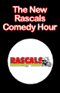 The New Rascals Comedy Hour: July 16, 2005