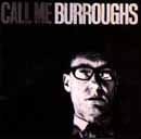 Call Me Burroughs