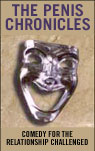 The Penis Chronicles: Comedy for the Relationship Challenged