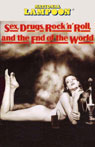 Sex, Drugs, Rock n Roll, and the End of the World