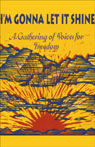 Im Gonna Let It Shine: A Gathering of Voices for Freedom