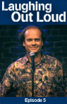 Laughing Out Loud, Episode 5