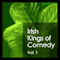 Irish Kings of Comedy: Volume 1
