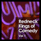 Redneck Kings of Comedy: Volume 1