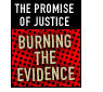American RadioWorks presents Burning the Evidence