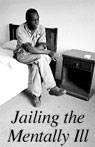 American RadioWorks presents Jailing the Mentally Ill