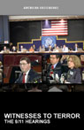 American RadioWorks presents Witnesses to Terror: The 9/11 Hearings