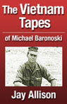 The Vietnam Tapes of Lance Corporal Michael A. Baronowski