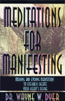 Meditations for Manifesting: Morning and Evening Meditations to Literally Create Your Hearts Desire