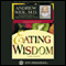 Eating Wisdom (Unabridged)