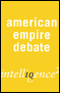 The American Empire is a Force for Good: An Intelligence Squared Debate