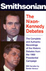The Nixon-Kennedy Debates: The Complete and Authentic Recordings of the Historic Debates (Unabridged)