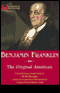 Benjamin Franklin: The Original American (Unabridged) [Portable Professor]