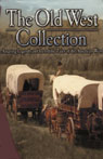 The Old West Collection: Amazing Legends and Incredible Tales of the American West (Unabridged)