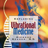 Buy Exploring Vibrational Medicine