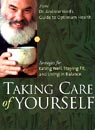 Taking Care of Yourself: Strategies for Eating Well, Staying Fit, and Living in Balance