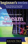 The Beginners Guide to Dream Interpretation (Unabridged)