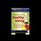 The Beginner's Guide to Healthy Eating (Unabridged)
